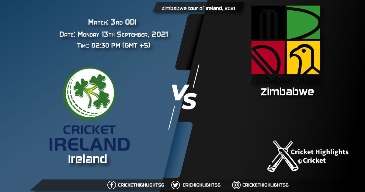 IRE vs ZIM Live Score Match 3rd ODI, Playing 11 Live Match Today, September 13, 2021, Zimbabwe tour of Ireland, 2021