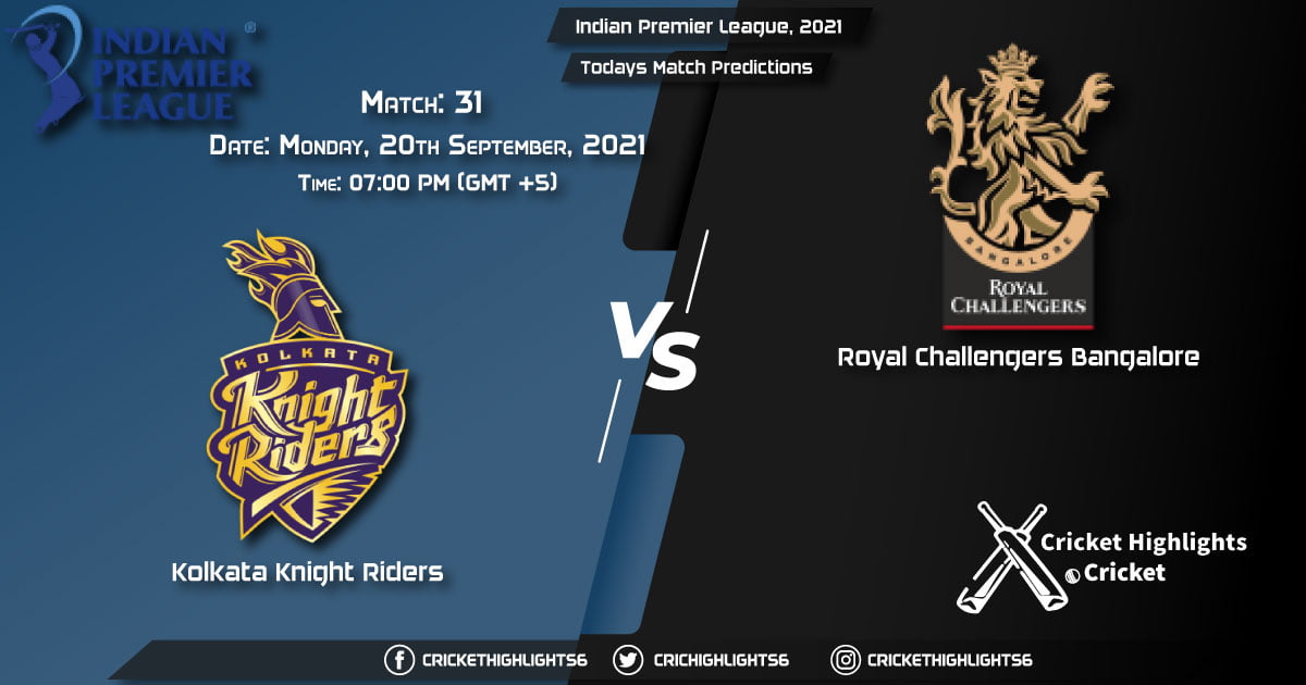 Indian Premier League, 2021, Match 31 KKR vs RCB, Playing 11 & Today's Match Predictions