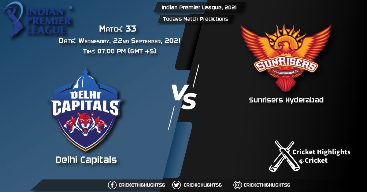 Indian Premier League, 2021, Match 33 DC vs SRH, Playing 11 & Today's Match Predictions