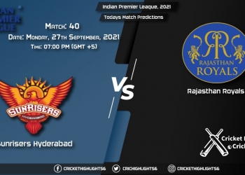 Indian Premier League, 2021, Match 40 SRH vs RR, Playing 11 & Today's Match Predictions