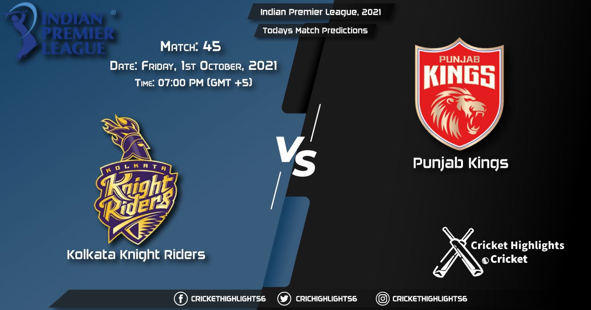 Indian Premier League, 2021, Match 45 KKR vs PBKS, Playing 11 & Today's Match Predictions
