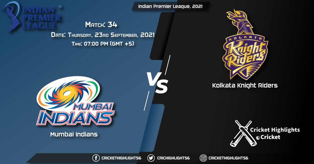 MI vs KKR Live Score Match 34, Playing 11 Live Match Today, September 23, 2021, Indian Premier League, 2021