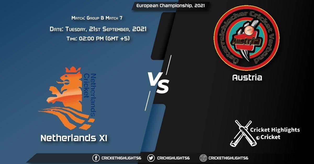 NED XI vs AUS Live Score Match 7 - Group B, Playing 11 Live Match Today, September 21, 2021, European Championship, 2021