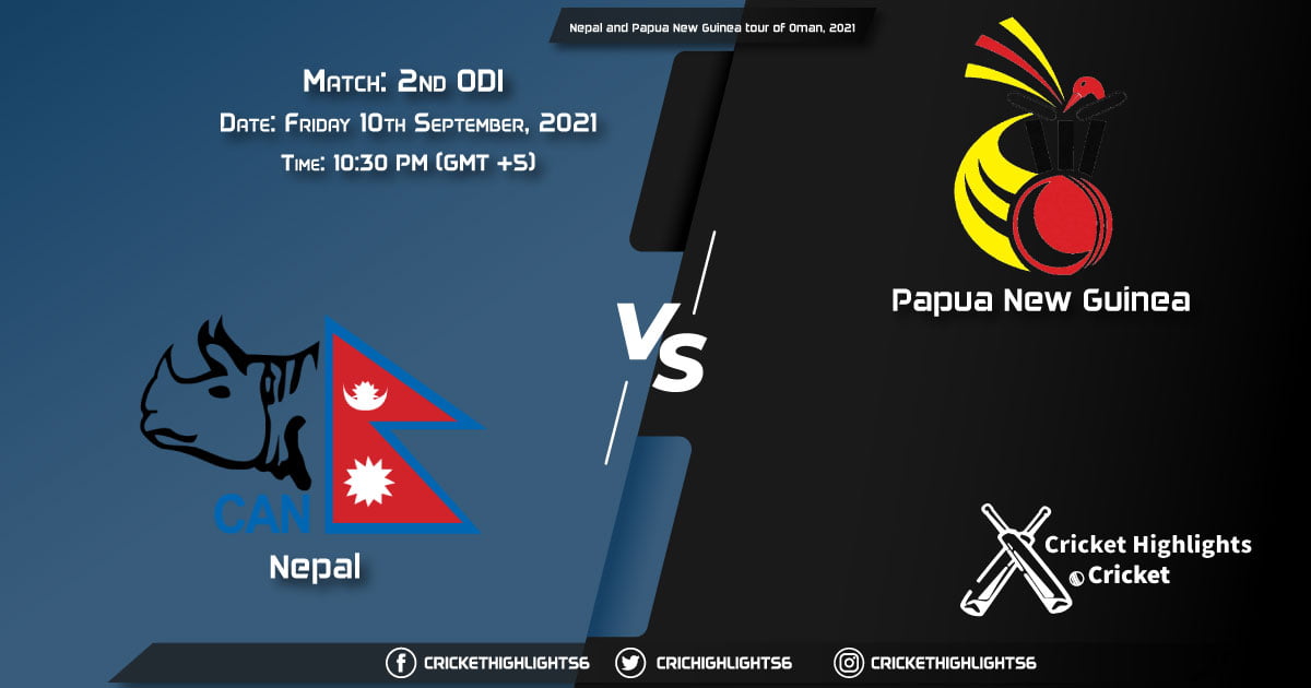NEP vs PNG Live Score Match 2nd ODI, Playing 11 Live Match Today, September 10, 2021, Nepal and Papua New Guinea tour of Oman, 2021