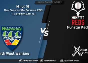 NWW vs MUR Live Score Match 16, Playing 11 Live Match Today, September 18, 2021, Ireland Inter-Provincial T20 Trophy, 2021