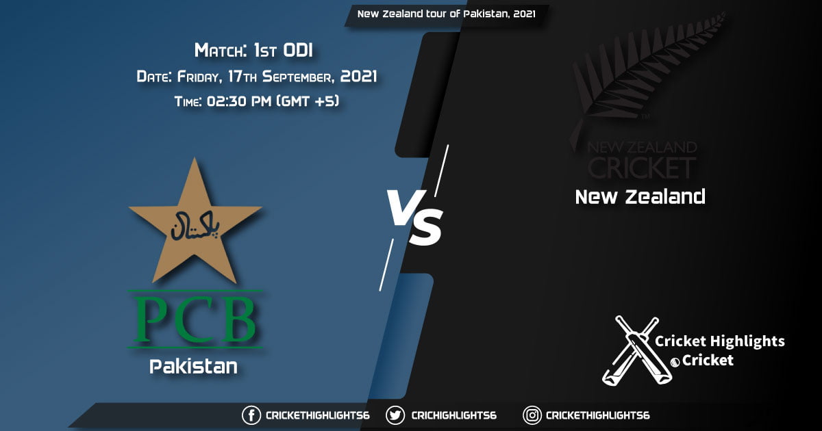 PAK vs NZ Live Score Match 1st ODI, Playing 11 Live Match Today, September 17, 2021, New Zealand tour of Pakistan, 2021