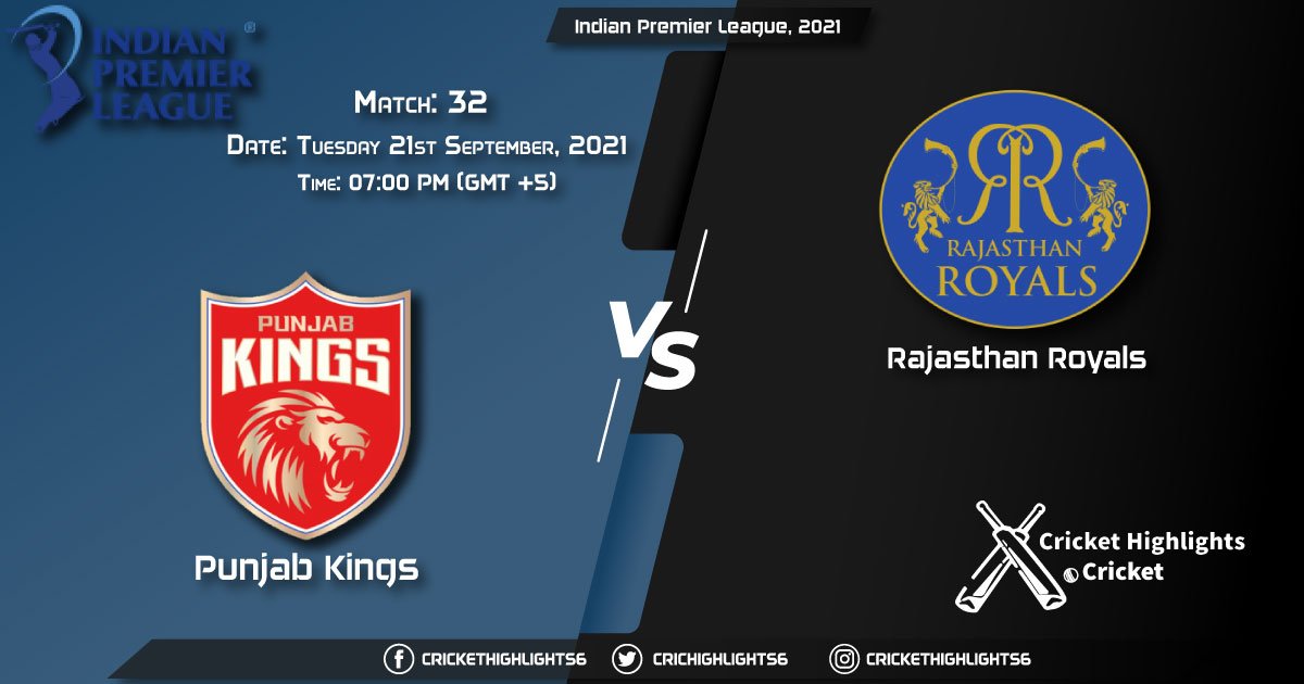 PBKS vs RR Live Score Match 32, Playing 11 Live Match Today, September 21, 2021, Indian Premier League, 2021