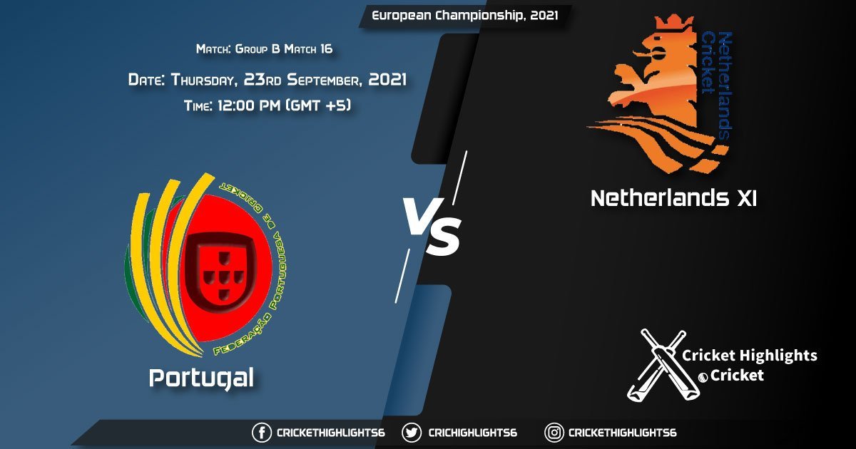 POR vs NED XI Live Score Match 16 - Group B, Playing 11 Live Match Today, September 23, 2021, European Championship, 2021