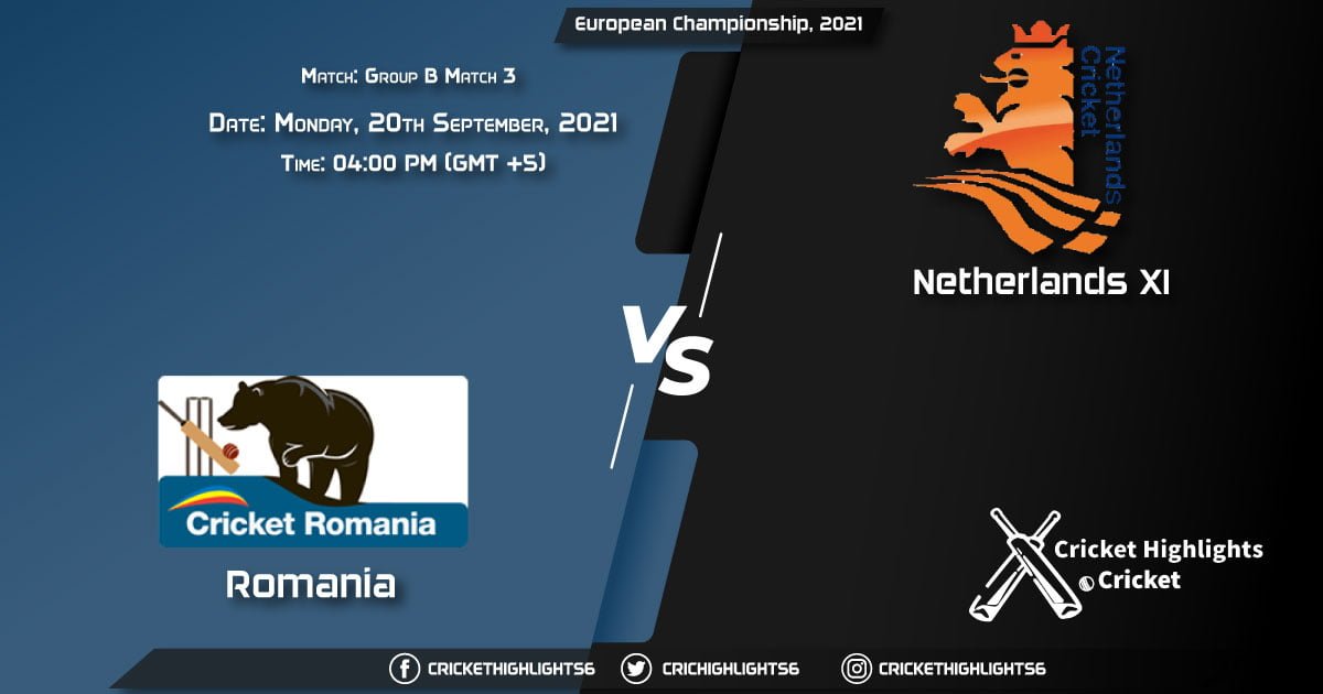 ROM vs NED XI Live Score Match 3 - Group B, Playing 11 Live Match Today, September 20, 2021, European Championship, 2021