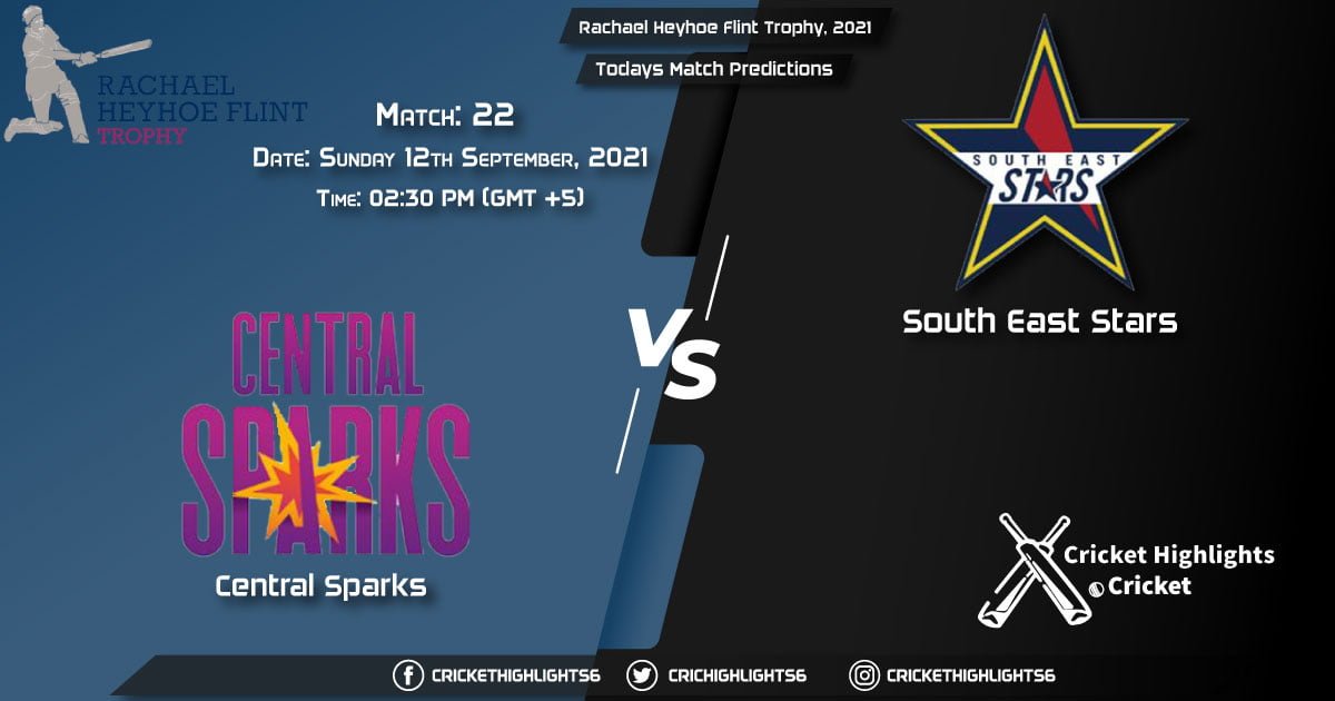 Rachael Heyhoe Flint Trophy, 2021, Match 22 CES vs SES, Playing 11 & Today's Match Predictions