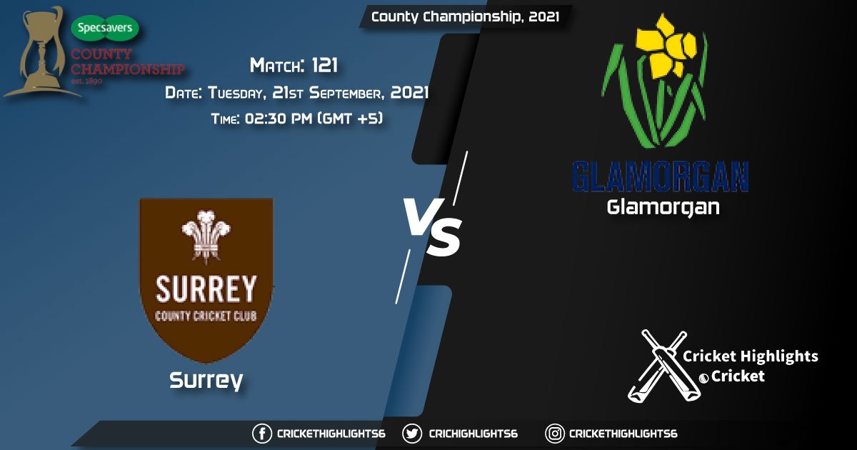 SUR vs GLA Live Score Match 121, Playing 11 Live Match Today, September 21, 2021, County Championship, 2021