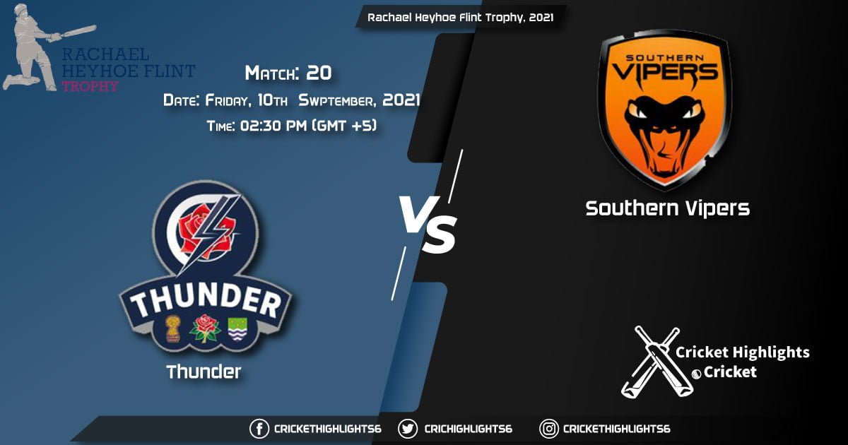THU vs SV Live Score Match 20, Playing 11 Live Match Today, September 10, 2021, Rachael Heyhoe Flint Trophy, 2021