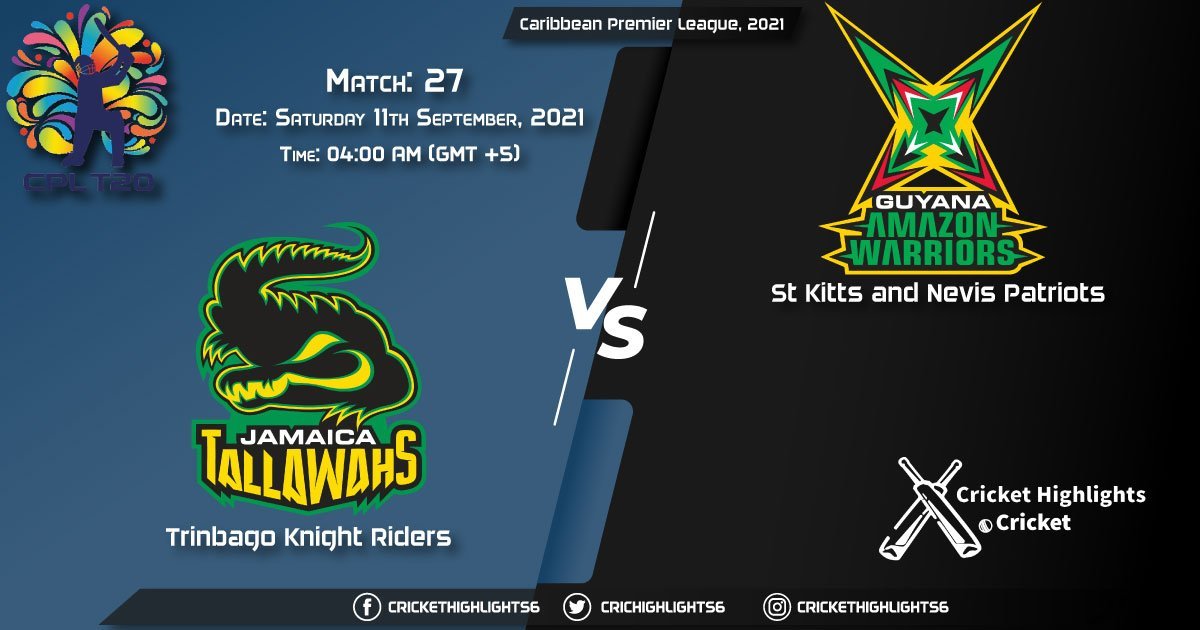 TKR vs SKN Live Score Match 27, Playing 11 Live Match Today, September 11, 2021, Caribbean Premier League, 2021