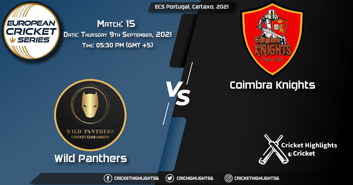 WLP vs CK Live Score Match 15, Playing 11 Live Match Today, September 9, 2021, ECS Portugal, Cartaxo, 2021