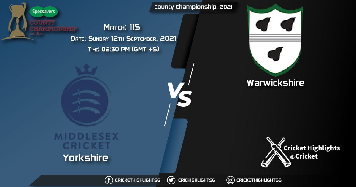 YOR vs WAS Live Score Match 115, Playing 11 Live Match Today, September 12, 2021, County Championship, 2021