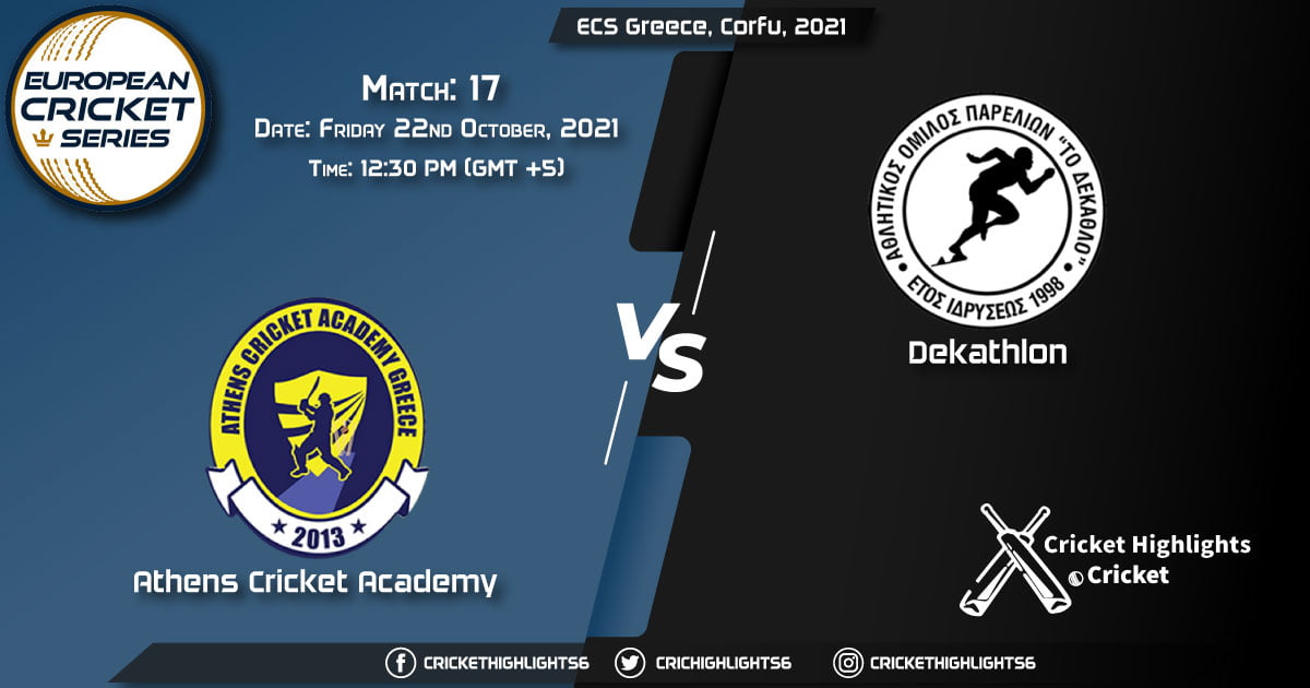 ACA vs DEK Live Score Match 17, Playing 11 Live Match Today, October 22, 2021, ECS Greece, Corfu, 2021