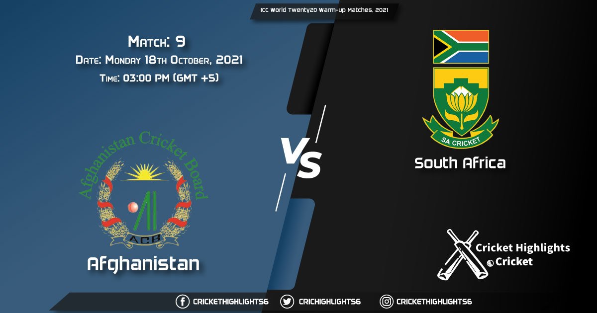 AFG vs SA Live Score Match 9, Playing 11 Live Match Today, October 18, 2021, ICC World Twenty20 Warm-up Matches, 2021