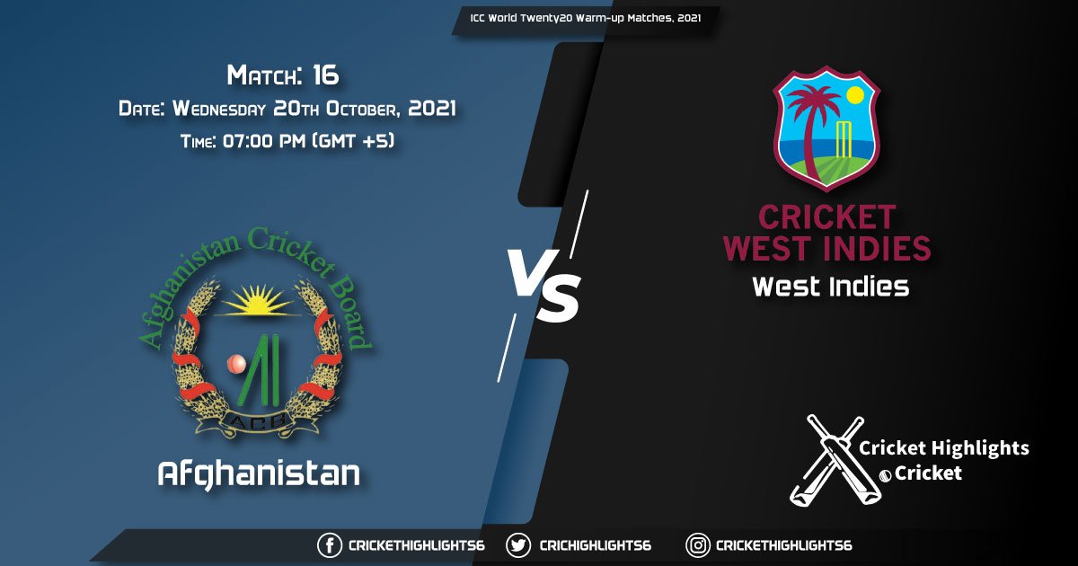 AFG vs WI Live Score Match 16, Playing 11 Live Match Today, October 20, 2021, ICC World Twenty20 Warm-up Matches, 2021
