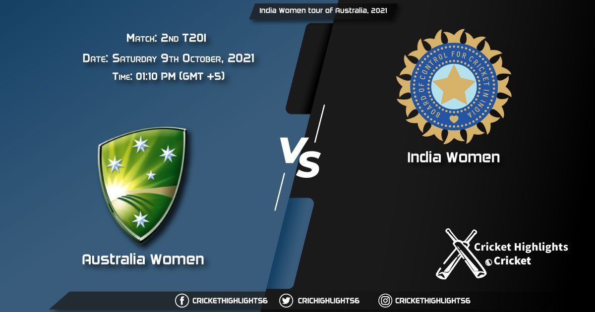 AU-W vs IN-W Live Score Match 2nd T20I, Playing 11 Live Match Today, October 9, 2021, India Women tour of Australia, 2021