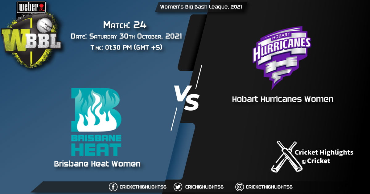 BH-W vs HB-W Live Score Match 24, Playing 11 Live Match Today, October 30, 2021, Women's Big Bash League, 2021