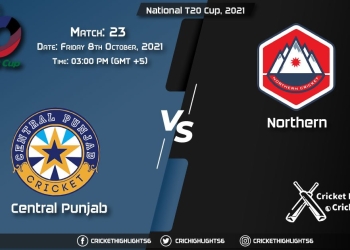 CEP vs NOR Live Score Match 23, Playing 11 Live Match Today, October 8, 2021, National T20 Cup, 2021