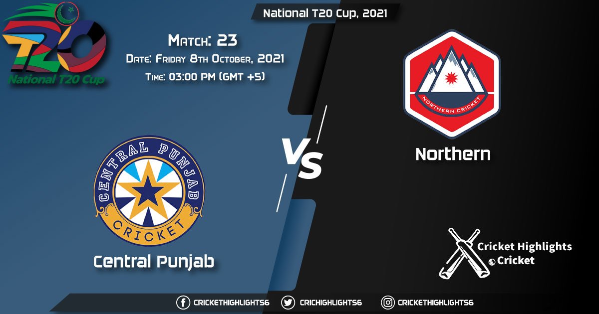 CEP vs NOR Live Score Match 23, Playing 11 Live Match Today, October 8, 2021, National T20 Cup, 2021