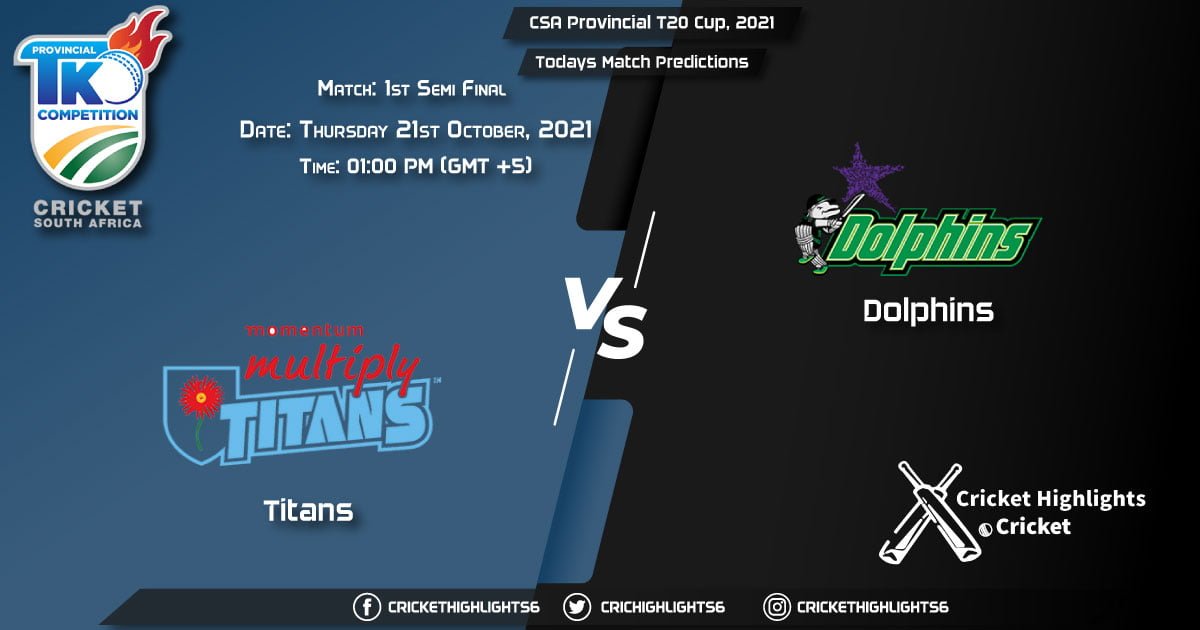 CSA Provincial T20 Cup, 2021, Semi-Final Match 1 TIT vs DOL, Playing 11 & Today's Match Predictions