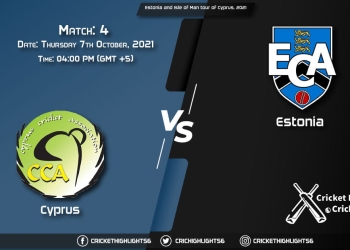 CYP vs EST Live Score Match 4, Playing 11 Live Match Today, October 7, 2021, Estonia and Isle of Man tour of Cyprus, 2021