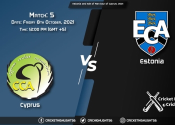 CYP vs EST Live Score Match 5, Playing 11 Live Match Today, October 8, 2021, Estonia and Isle of Man tour of Cyprus, 2021