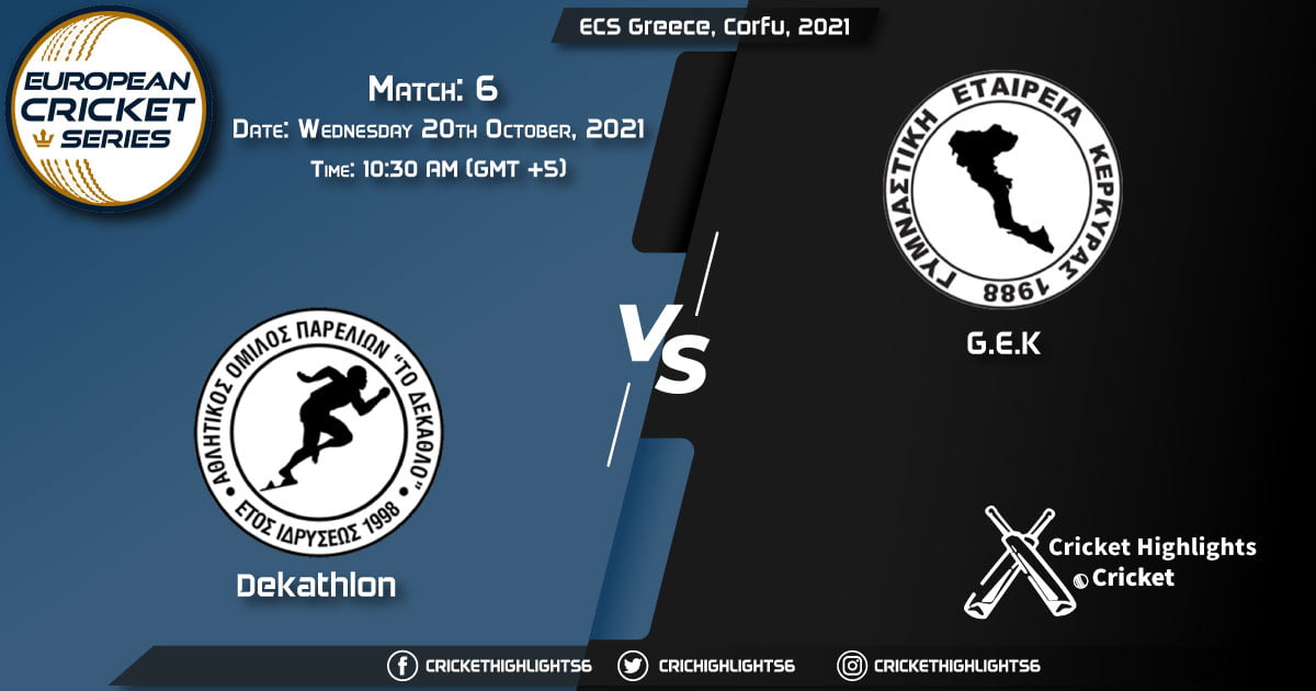 DEK vs GEK Live Score Match 6, Playing 11 Live Match Today, October 20, 2021, ECS Greece, Corfu, 2021