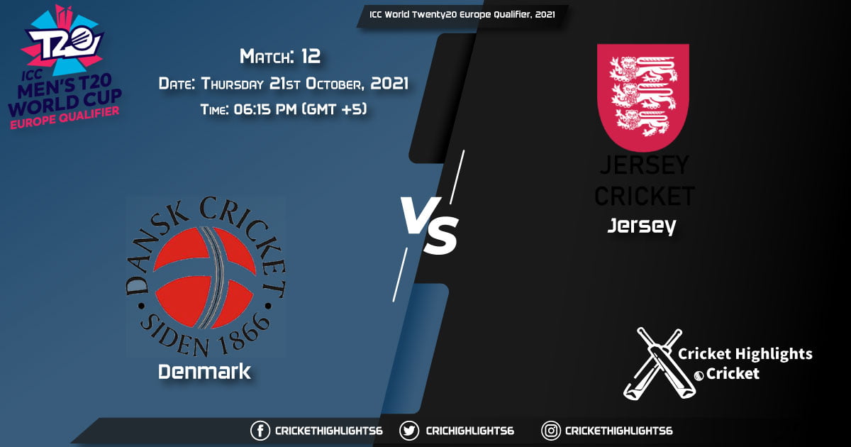 DEN vs JER Live Score Match 12, Playing 11 Live Match Today, October 21, 2021, ICC World Twenty20 Europe Qualifier, 2021