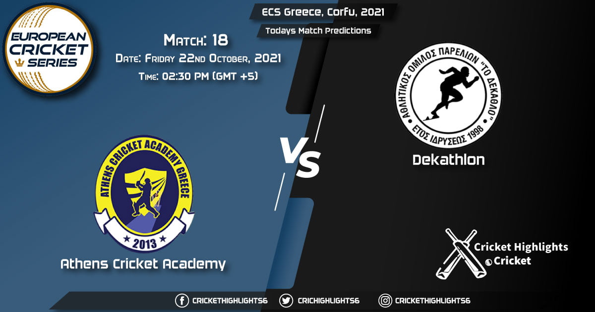 ECS Greece, Corfu, 2021, Match 18 ACA vs DEK, Playing 11 & Today's Match Predictions