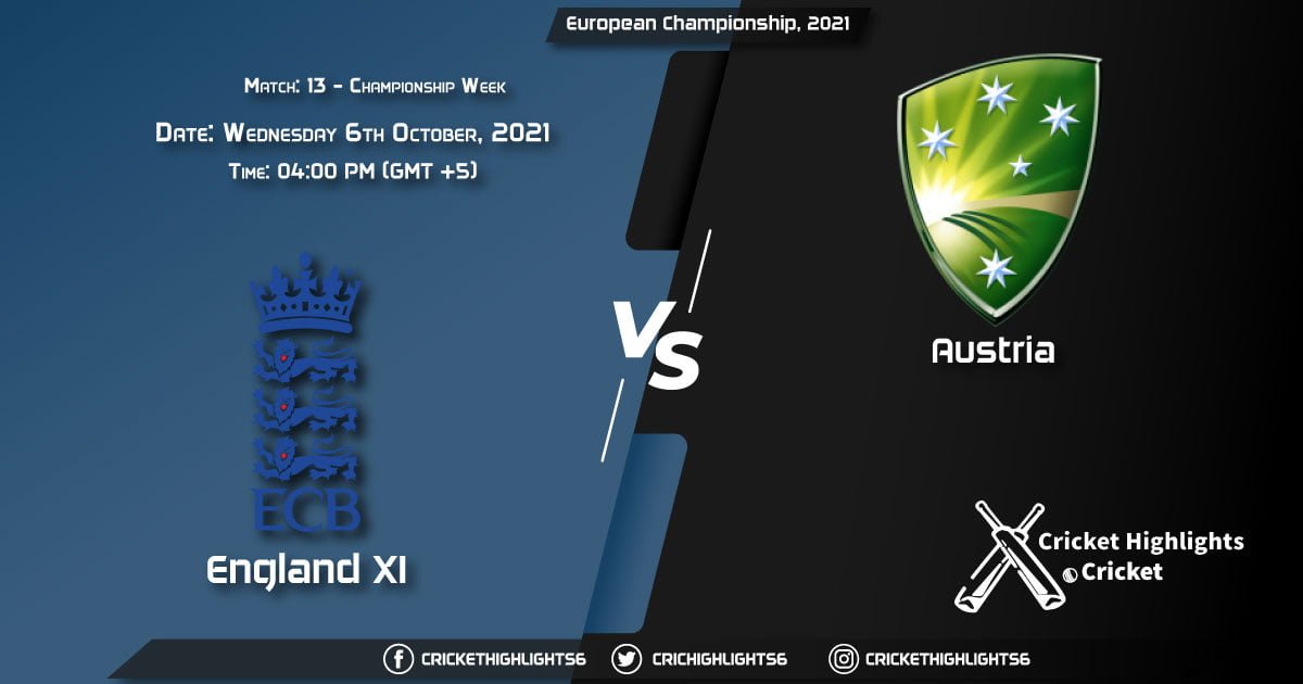 ENG XI vs AUT Live Score Match 13 - Championship week, Playing 11 Live Match Today, October 6, 2021, European Championship, 2021