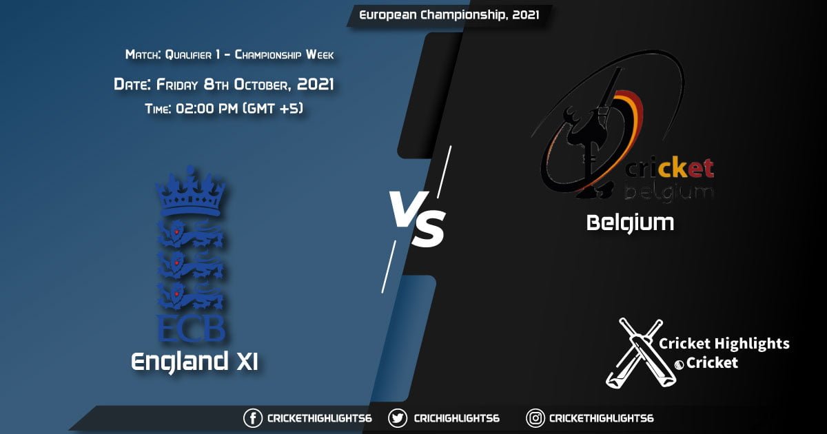 ENG XI vs BEL Live Score Match Qualifier 1 - Championship week, Playing 11 Live Match Today, October 8, 2021, European Championship, 2021