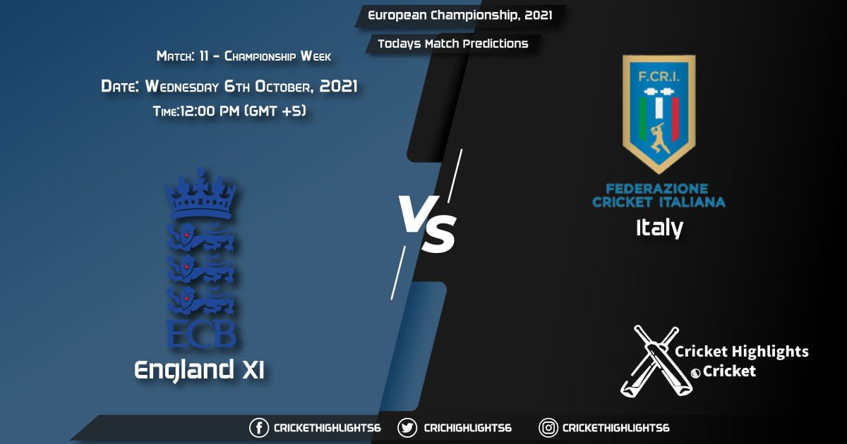 European Championship, 2021, Championship Week - Match 11 ENG XI vs ITA, Playing 11 & Today's Match Predictions