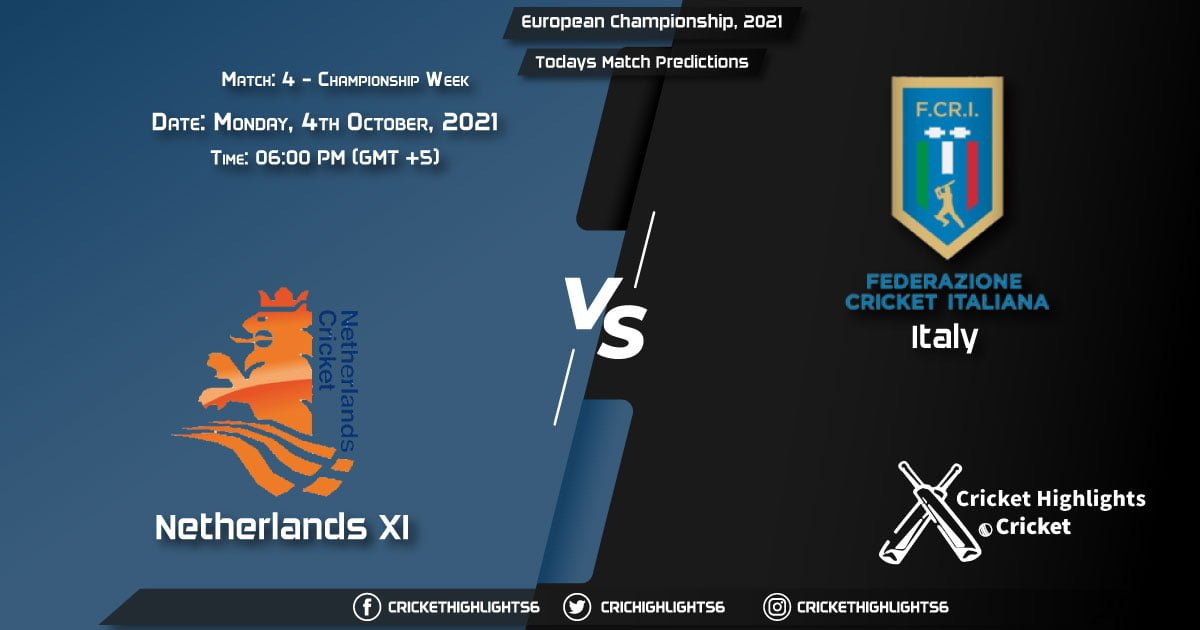 European Championship, 2021, Championship Week - Match 4 NED XI vs ITA, Playing 11 & Today's Match Predictions