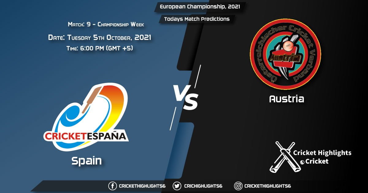 European Championship, 2021, Championship Week - Match 9 SPA vs AUT Playing 11 & Today's Match Predictions