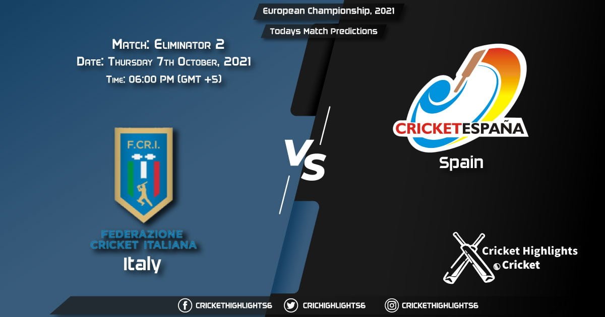 European Championship, 2021, Championship Week - Match Eliminator 2 ITA vs SPA, Playing 11 & Today's Match Predictions