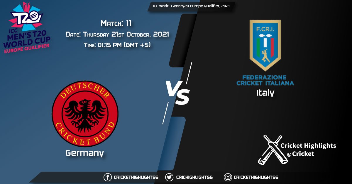GER vs ITA Live Score Match 11, Playing 11 Live Match Today, October 21, 2021, ICC World Twenty20 Europe Qualifier, 2021
