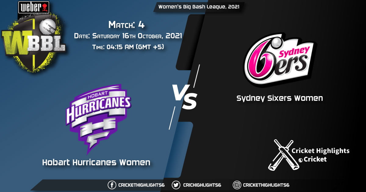 HB-W vs SS-W Live Score Match 4, Playing 11 Live Match Today, October 16, 2021, Women's Big Bash League, 2021