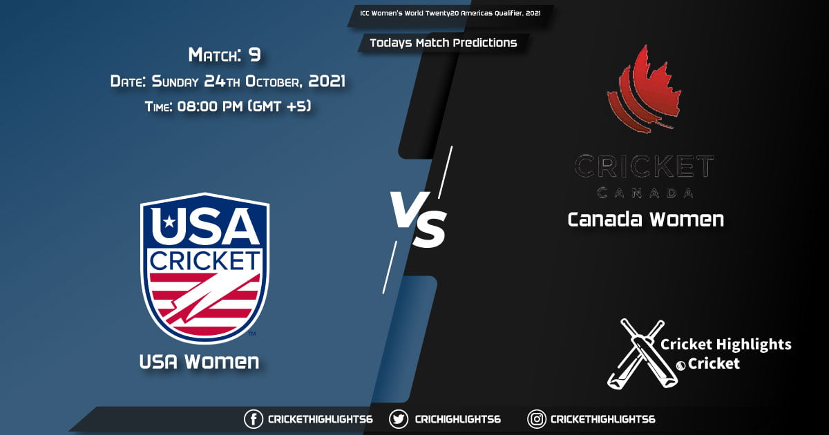 ICC Women's World Twenty20 Americas Qualifier, 2021, Match 9 USAW vs CANW Playing 11 & Today's Match Predictions