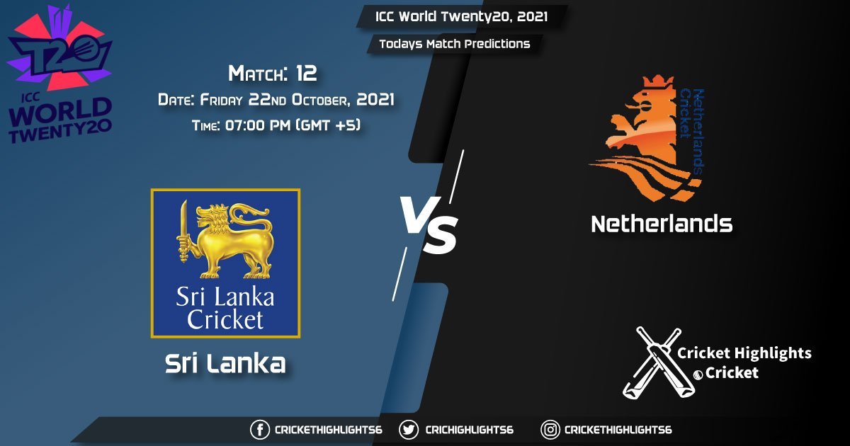 ICC World Twenty20, 2021, Match 12 SL vs NED, Playing 11 & Today's Match Predictions