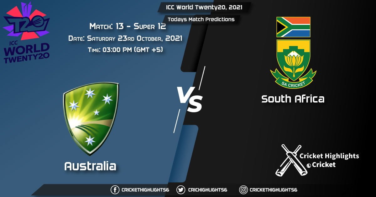 ICC World Twenty20, 2021, Super 12 - Match 13 AUS vs SA, Playing 11 & Today's Match Predictions