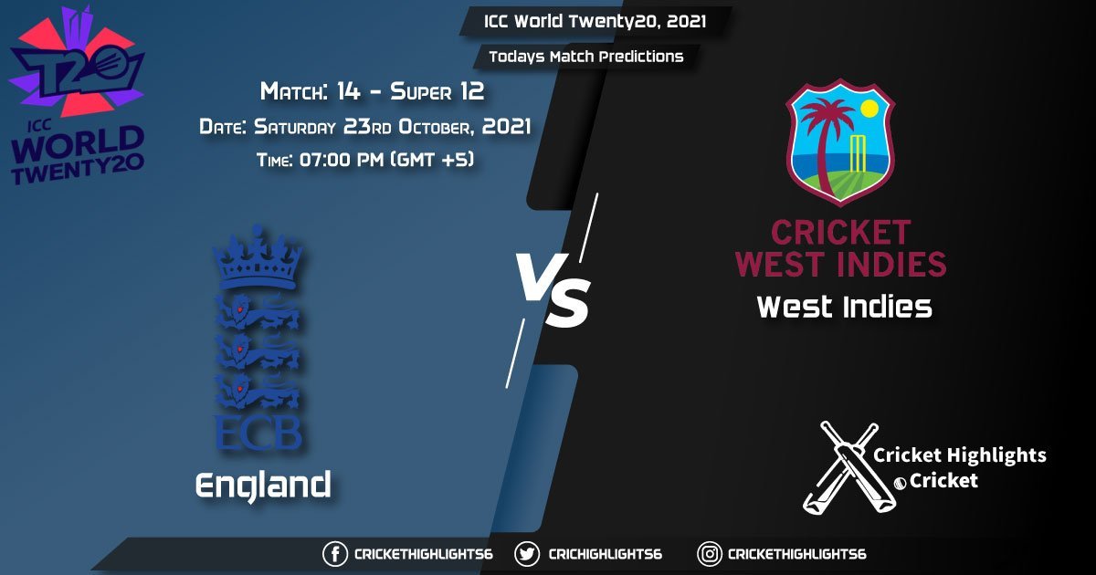 ICC World Twenty20, 2021, Super 12 - Match 14 ENG vs WI, Playing 11 & Today's Match Predictions