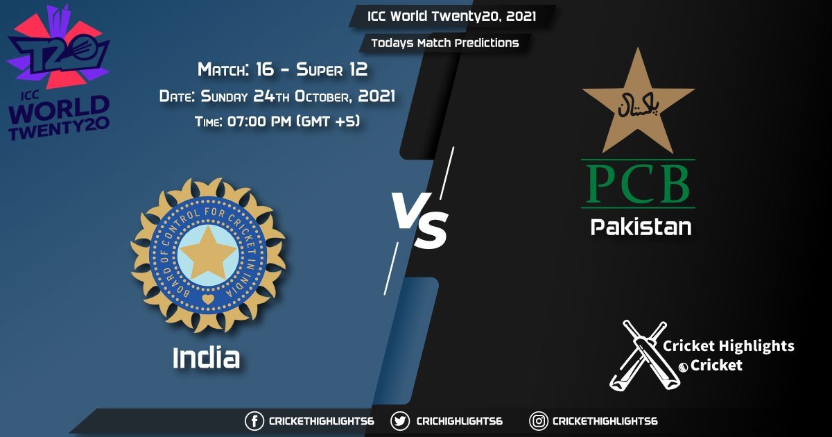 ICC World Twenty20, 2021, Super 12 - Match 16 IND vs PAK, Playing 11 & Today's Match Predictions