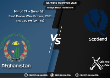 ICC World Twenty20, 2021, Super 12 - Match 17 AFG vs SCO, Playing 11 & Today's Match Predictions