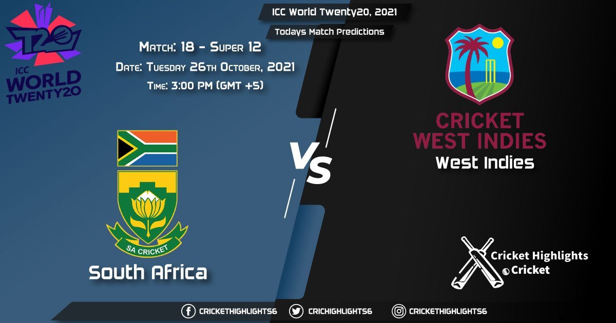 ICC World Twenty20, 2021, Super 12 - Match 18 SA vs WI, Playing 11 & Today's Match Predictions