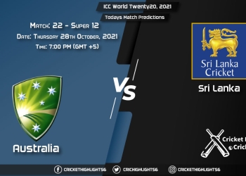 ICC World Twenty20, 2021, Super 12 - Match 22 AUS vs SL, Playing 11 & Today's Match Predictions