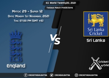 ICC World Twenty20, 2021, Super 12 - Match 29 ENG vs SL, Playing 11 & Today's Match Predictions