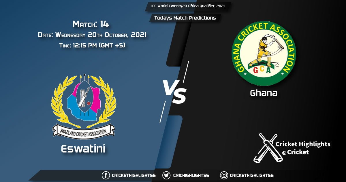 ICC World Twenty20 Africa Qualifier, 2021, Match 14 SWZ vs GHA, Playing 11 & Today's Match Predictions